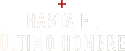 Hasta el Último Hombre