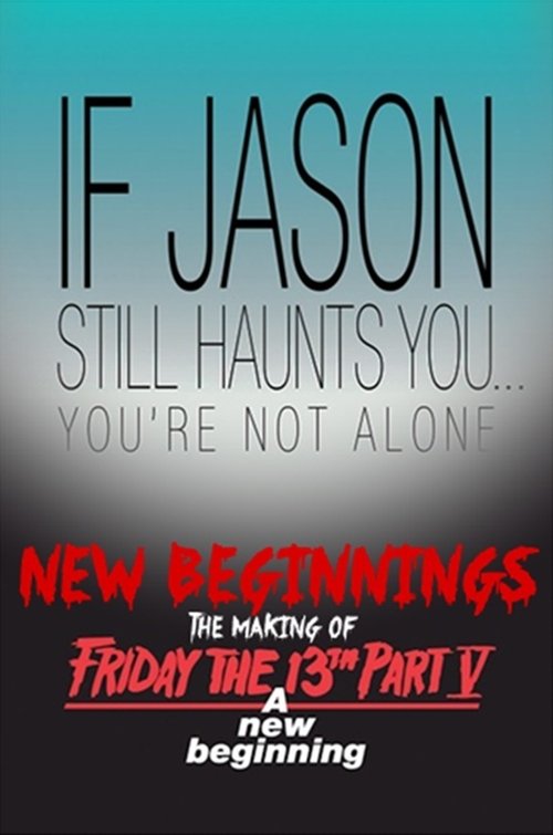 New Beginnings: The Making of Friday the 13th Part V movie poster player