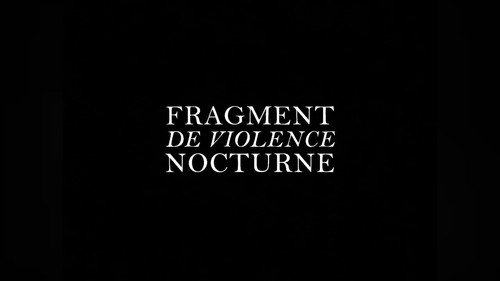 FRAGMENT DE VIOLENCE NOCTURNE Backdrop Blur