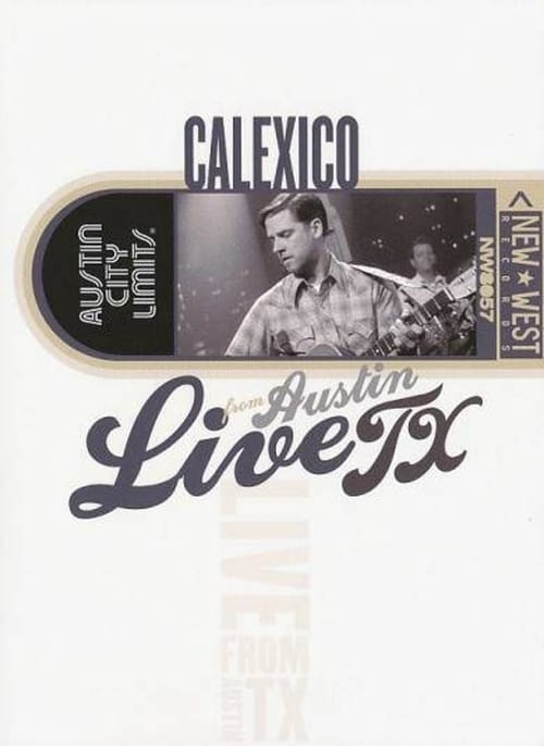 Calexico: Live from Austin TX 2006