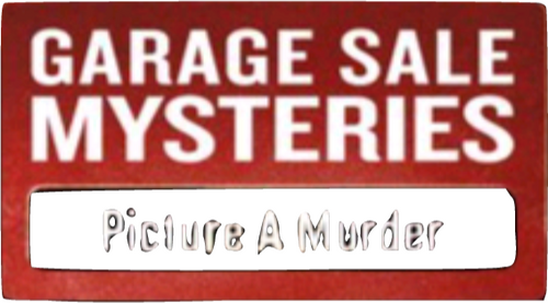Garage Sale Mysteries: Picture a Murder