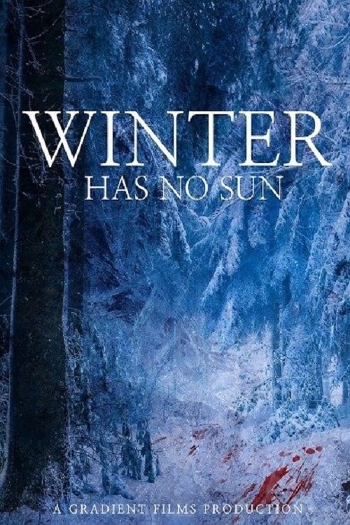 Winter Has No Sun movie poster player