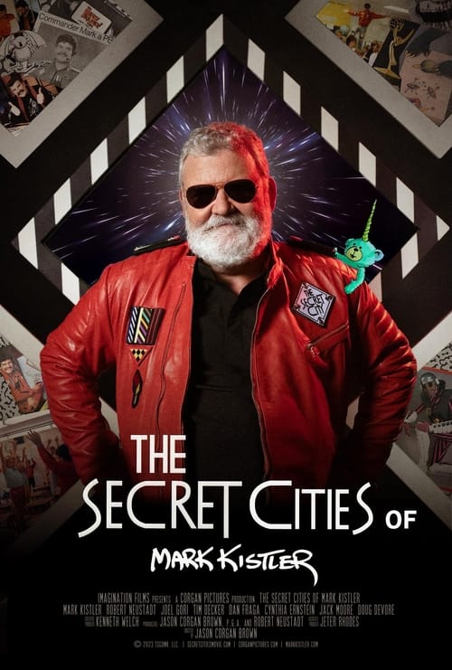 The Secret Cities of Mark Kistler poster