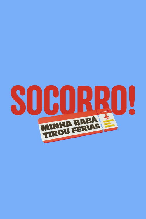 Pôster 4 de Socorro! Minha Babá Tirou Férias!