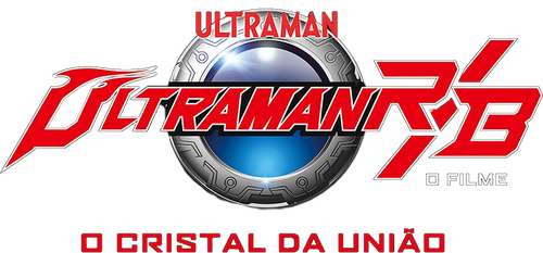 Ultraman R/B La Película: El Cristal de la Unión