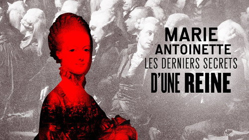 Image Marie-Antoinette, les derniers secrets d'une reine