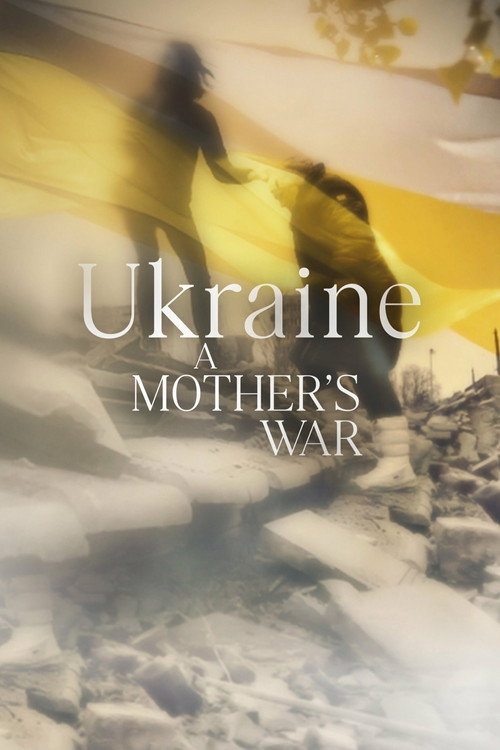Ukraine: A Mother's War poster