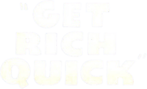 Get Rich Quick