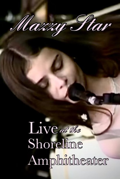 Mazzy Star - Live at the Shoreline Amphitheater (1994) poster