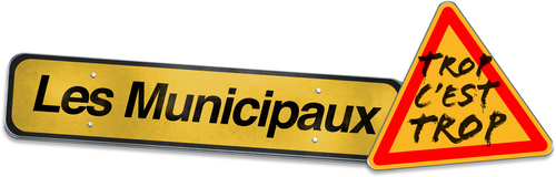 Les Municipaux : Trop c'est trop