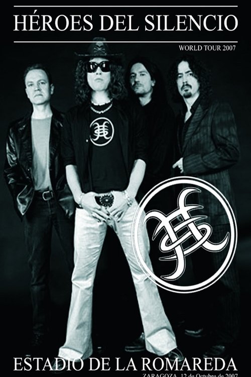 Heroes del Silencio - World Tour 2007 - Estadio de la Romareda (2007) poster