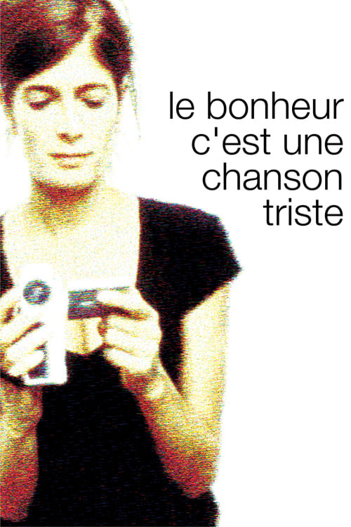 Le bonheur c'est une chanson triste (2004)