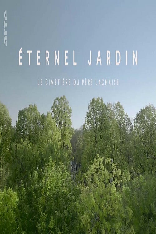 Éternel jardin : le cimetière du Père Lachaise (2018) poster