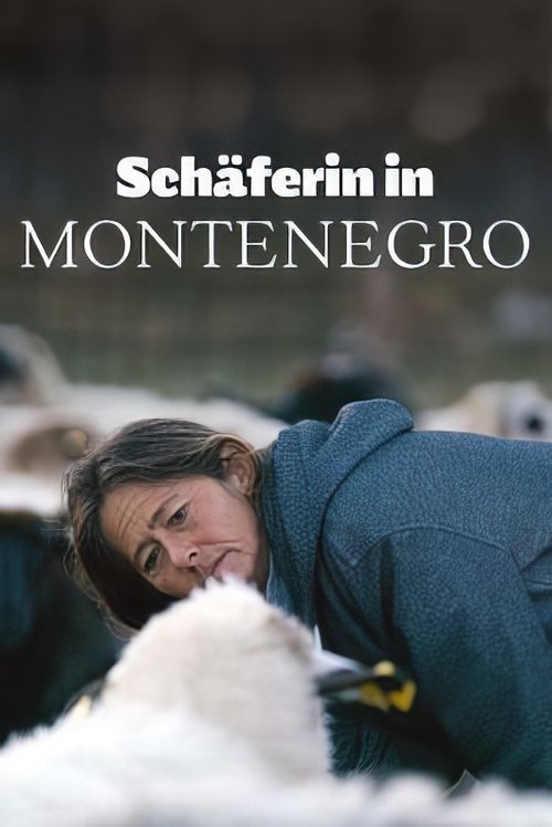 Montenegro - Die Schäferin und der Wind des Fortschritts