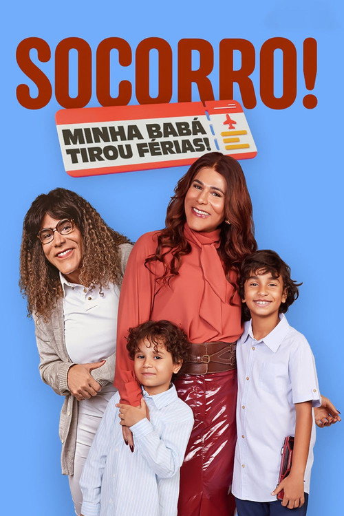 Socorro! Minha Babá Tirou Férias!