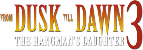 From Dusk Till Dawn 3: The Hangman's Daughter