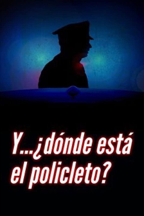 Y... donde está el policleto?