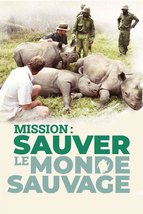 Poster Mission : sauver le monde sauvage