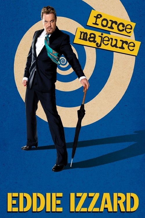 Eddie Izzard: Force Majeure Live movie poster player