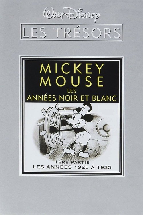 Les trésors Disney : Mickey Mouse, Les Années Noir et Blanc (1ère partie) - Les Années 1928 à 1935