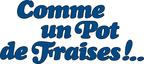 Comme un pot de fraises !..