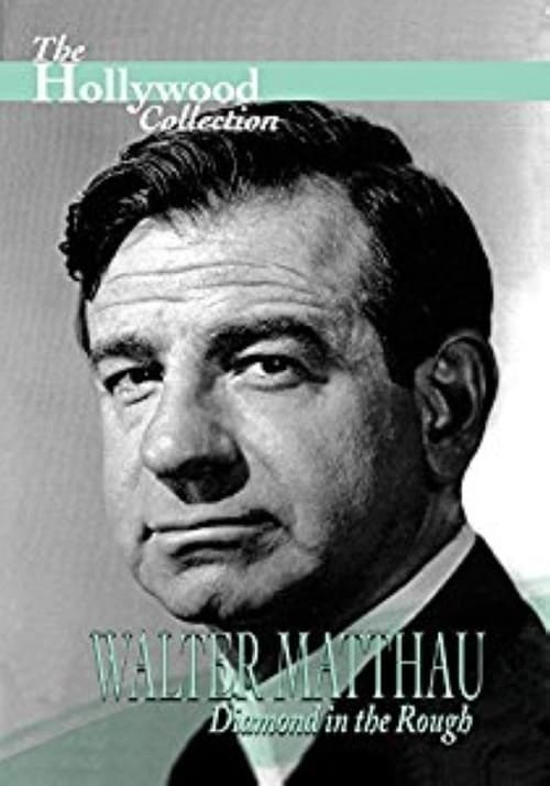 Where to stream Walter Matthau: Diamond in the Rough