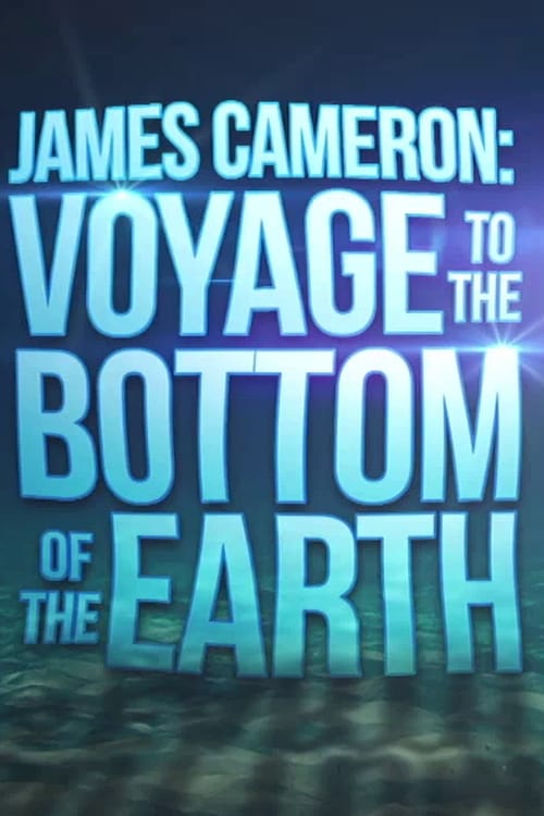 James Cameron: Voyage to the Bottom of the Earth 2012