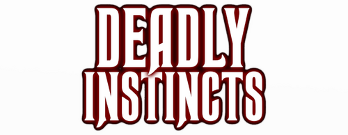 Deadly Instincts