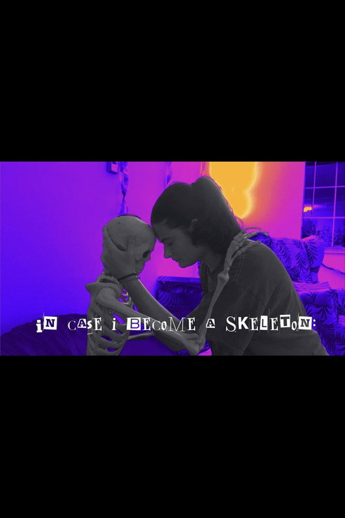 In Case I Become A Skeleton