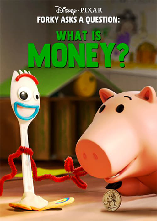 Forky Asks a Question: What Is Money? 2019