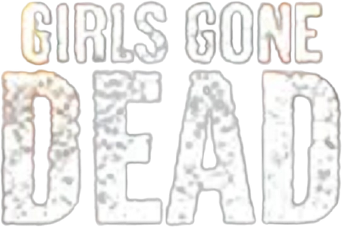 Girls Gone Dead