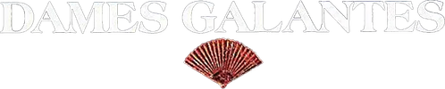 DAMES GALANTES