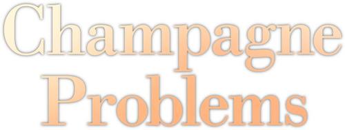 Champagne Problems | FlixBox