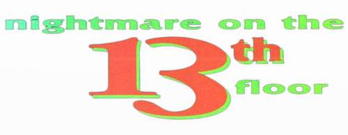 Nightmare on the 13th Floor