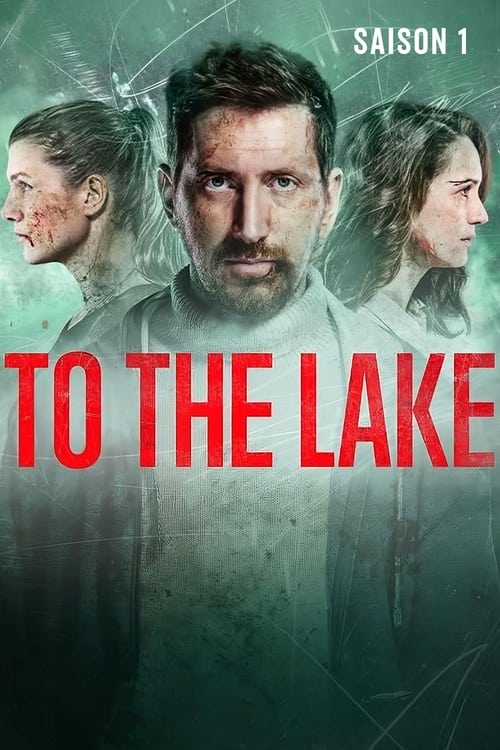 To The Lake - Saison 1
