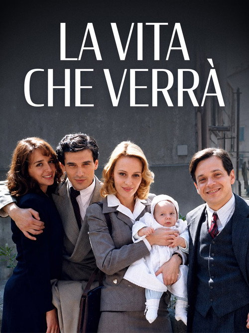 La Vita Che Verrà Poster