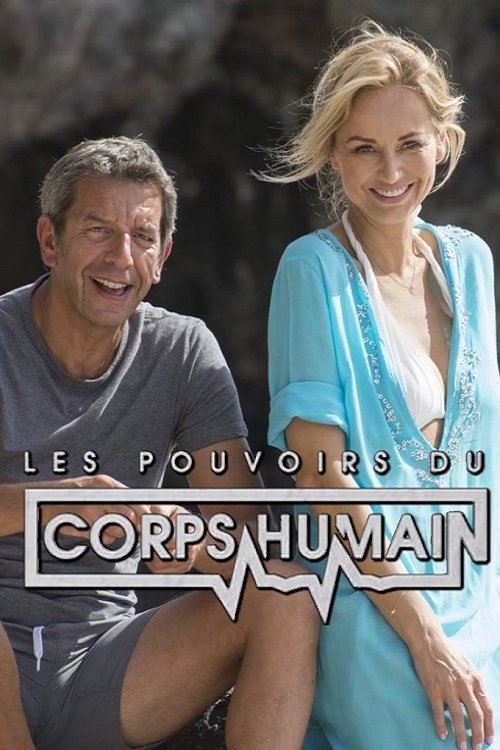 Les Pouvoirs Extraordinaires Du Corps Humain 2022
