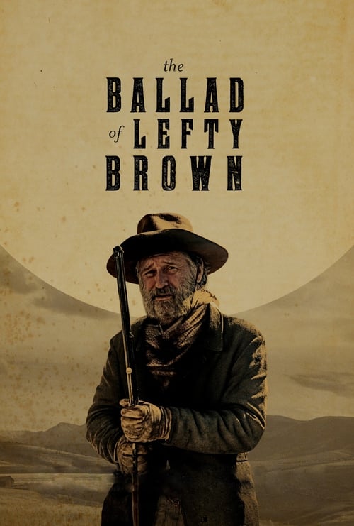 “The Ballad of Lefty Brown” Film 2017