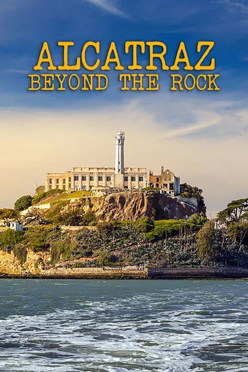 Alcatraz: Beyond the Rock Poster