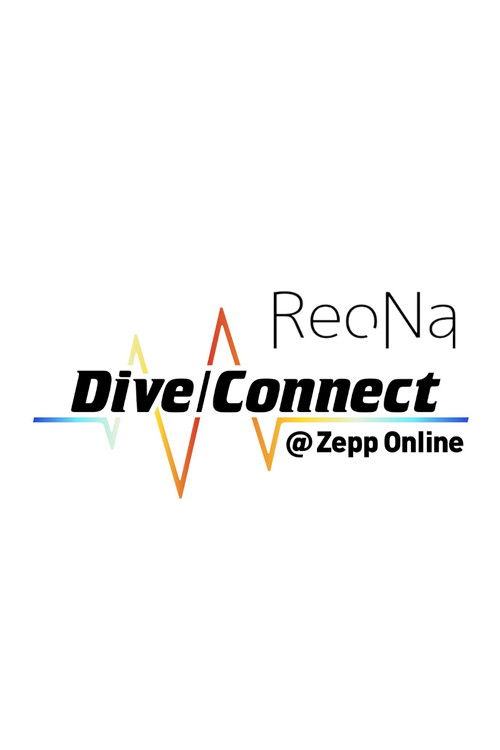 Cartell de ReoNa Dive/Connect @ Zepp Online
