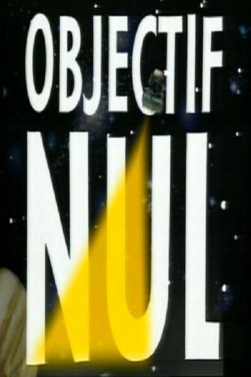 Ver temporada 1 de Objectif Nul Póster de la temporada 1 de la serie Objectif Nul