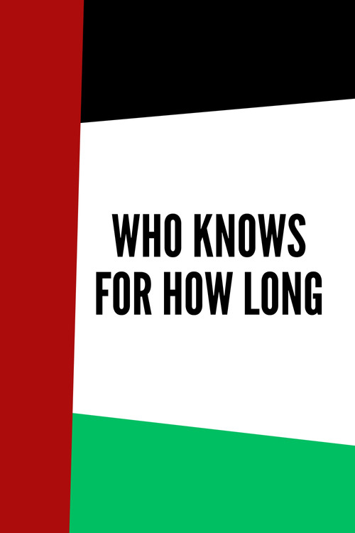 who knows for how long