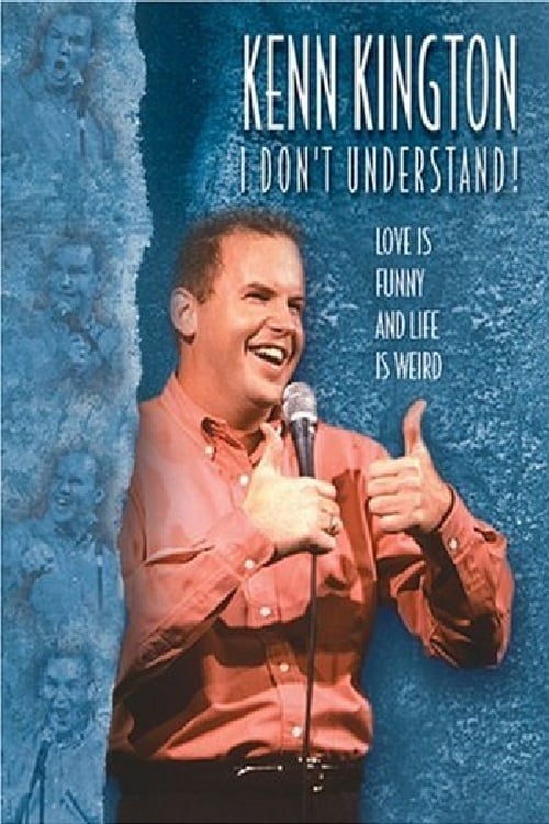 Kenn Kington: I Don't Understand! poster