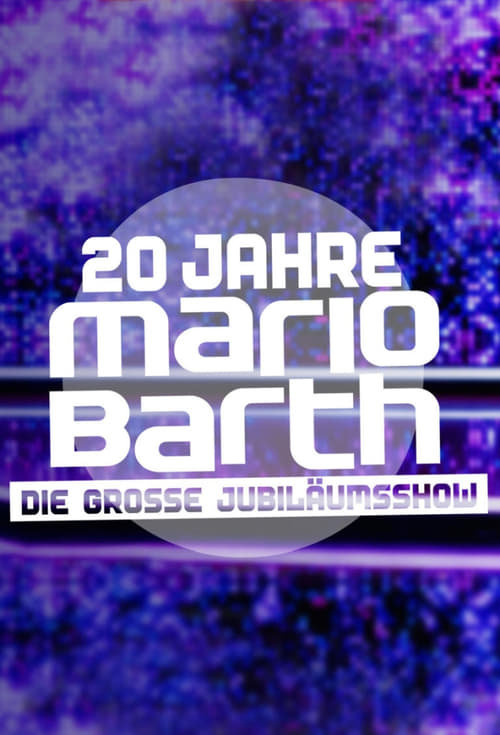 20 Jahre Mario Barth - Die große Jubiläumsshow