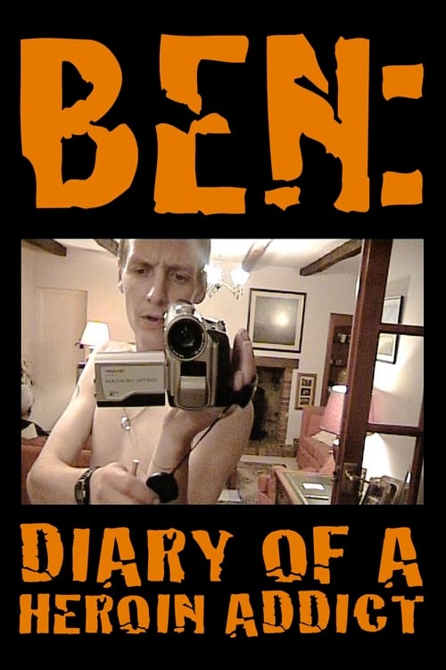 Poster Ben: Diary of a Heroin Addict 2008