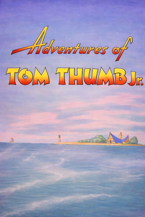 Adventures of Tom Thumb Jr.