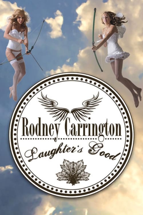 Rodney Carrington - Laughter's Good 2014