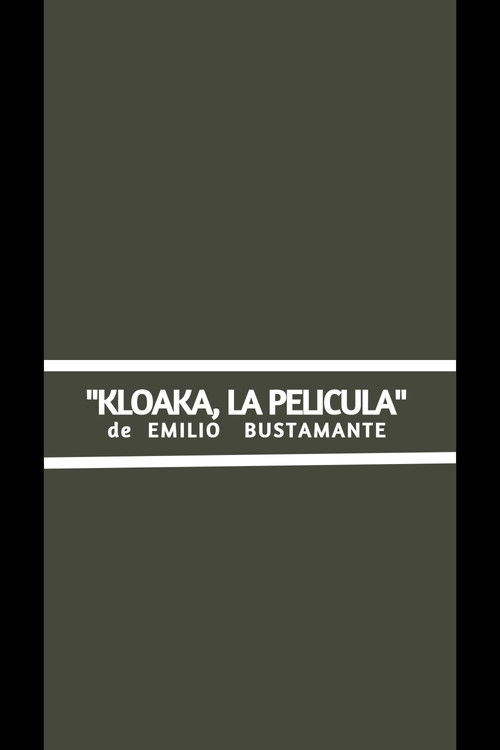 KLOAKA, la película