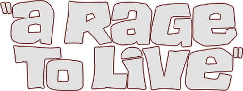 A Rage to Live
