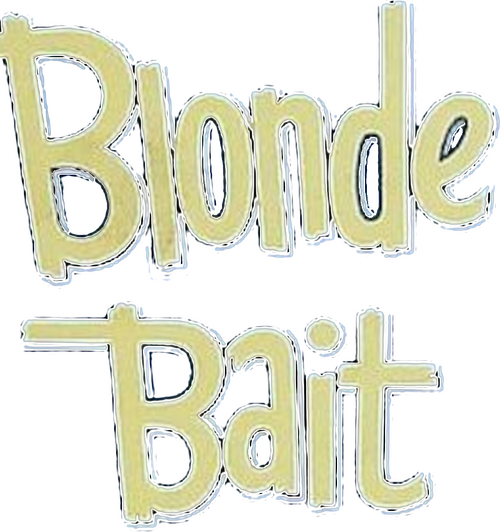 Blonde Bait